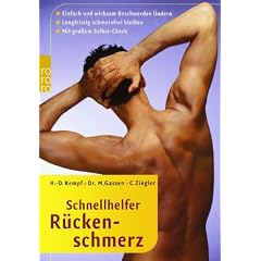 Schnellhelfer R�ckenschmerz: Einfach und wirksam Beschwerden lindern. Langfristig schmerzfrei bleiben. Mit gro�em Selbst-Check