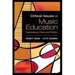 Critical Issues in Music Education: Contemporary Theory and Practice