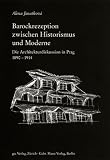 Barockrezeption zwischen Historismus und Moderne - Alena Janatkov&aacute;