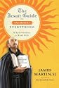 The Jesuit Guide to (Almost) Everything: A Spirituality for Real Life by James Martin at Amazon.com The Jesuit Guide to (Almost) Everything: A Spirituality for Real Life by James Martin