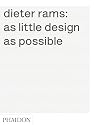 As Little Design As Possible: The Work of Dieter Rams