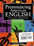 Books : Pronouncing American English: Sounds, Stress, and Intonation