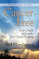 Cancer-Free: Your Guide to Gentle, Non-toxic Healing (Third Edition)