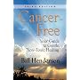 Cancer-Free: Your Guide to Gentle, Non-toxic Healing (Third Edition)