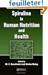 Spirulina in Human Nutrition and Health