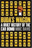 Buda's Wagon: A Brief History of the Car Bomb