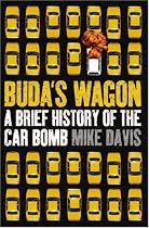 Buda's Wagon: A Brief History of the Car Bomb