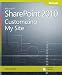 Microsoft&Acirc;&reg; SharePoint&Acirc;&reg; 2010: Customizing My Site: Harness the Power of Social Computing in Microsoft SharePoint!