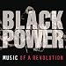 Black Power: Music of a Revolution