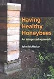 Having healthy honeybees : an integrated approach