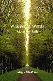 Whisper Of Words: Along The Path