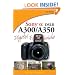 Sony Alpha DSLR-A300 / A350 Digital Field Guide