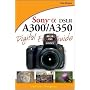 Sony Alpha DSLR-A300/A350 Digital Field Guide