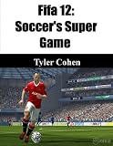 Fifa 12: Soccer's Super Game