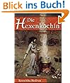 Die Hexenk�chin: Historischer Roman