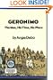 Geronimo: The Man, His Time, His Place (Civilization of the American Indian series)