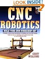 CNC Robotics: Build Your Own Shop Bot