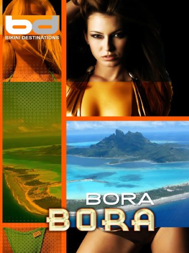 Bikini Destinations Bora Bora