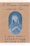 A Woman Clothed With the Sun: Eight Great Appearances of Our Lady in Modern Times