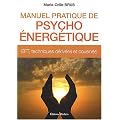 Manuel pratique de psycho �nerg�tique : EFT,  techniques d�riv�es et cousines