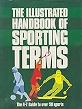 The illustrated handbook of sporting terms