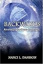 Backwards: Returning to Our Source for Answers