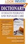 Dictionary of Health Insurance and Managed Care