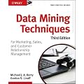 (Data Mining Techniques: For Marketing, Sales, and Customer Relationship Management) By Linoff, Gordon S. (Author) Paperback on (04 , 2011)