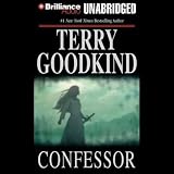 Confessor: Chainfire Trilogy, Part 3, Sword of Truth, Book 11 (Unabridged) Terry Goodkind