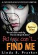 Bet you can't... FIND ME (Catherine Mans' Suspense)
