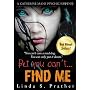 Bet you can't... FIND ME (Catherine Mans' Suspense&hellip by Linda S. Prather
