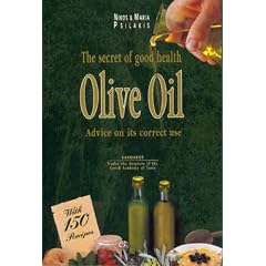 The Secrets of Good Health: Olive Oil