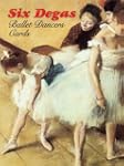 Six Degas Ballet Dancers Cards