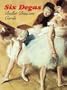 Six Degas Ballet Dancers Cards (Dover Postcards)