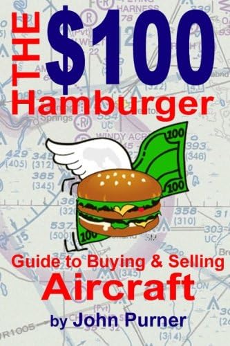 The $100 Hamburger Guide to Buying and Selling Aircraft