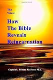 The Voice: How the Bible Reveals Reincarnation