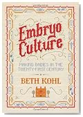 Embryo Culture: Making Babies in the Twenty-first Century