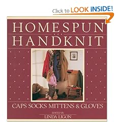 Homespun, Handknit: Caps, Socks, Mittens & Gloves