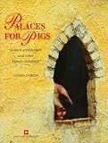Palaces for pigs : animal architecture and other beastly buildings