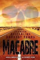 Macabre: A Journey Through Australia's Darkest Fears
