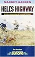 HELL'S  HIGHWAY: U.S. 101st Airborne -1944 (Battleground Europe:Market Garden)