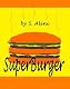 SuperBurger - a children...