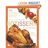 The Ultimate Rotisserie Cookbook: 300 Mouthwatering Recipes for Making the Most of Your Rotisserie Oven (Non)