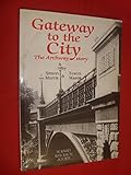 Gateway to the city : the Archway story