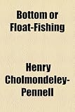 Bottom or Float-Fishing