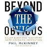 Beyond the Obvious: Killer Questions That Spark Game-Changing Innovation