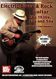 Electric Blues & Rock Guitar: The 1930s, 40s and 50s with CD (Audio) (Stefan Grossman's Guitar Workshop)