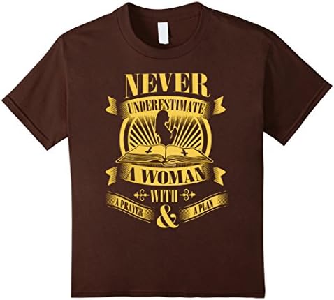Kids Never Underestimate A Woman With A Prayer &amp; A Plan TShirt 10 Brown