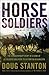 Horse Soldiers: The Extraordinary Story of a Band of US Soldiers Who Rode to Victory in Afghanistan