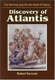 Discovery of Atlantis: The Startling Case for the Island of Cyprus